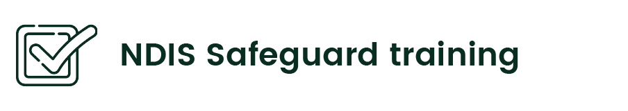 a checkmark with the text NDIS Safeguard Training